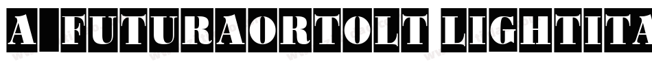 a_FuturaOrtoLt LightItalic字体转换